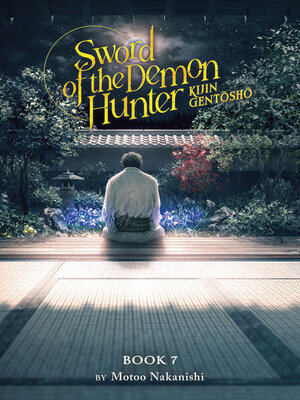 cover image of Sword of the Demon Hunter: Kijin Gentosho, Volume 7
